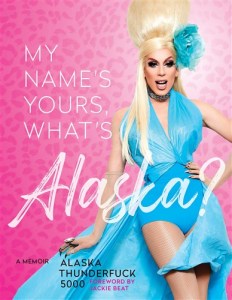 My Names, Yours, Whats Alaska